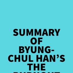 Summary of Byung-Chul Han's The Burnout Society