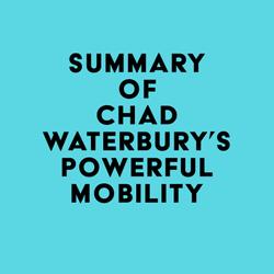 Summary of Chad Waterbury's Powerful Mobility