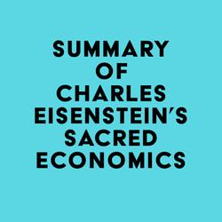 Summary of Charles Eisenstein's Sacred Economics