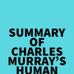 Summary of Charles Murray's Human Diversity