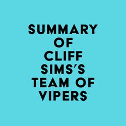 Summary of Cliff Sims's Team of Vipers