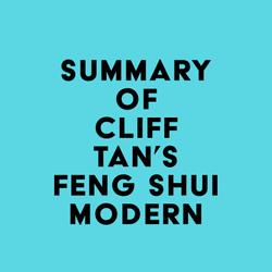 Summary of Cliff Tan's Feng Shui Modern