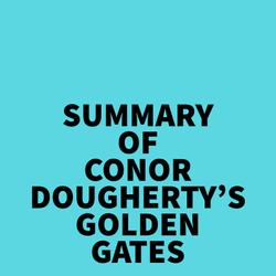 Summary of Conor Dougherty's Golden Gates