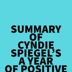 Summary of Cyndie Spiegel's A Year of Positive Thinking