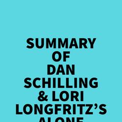 Summary of Dan Schilling & Lori Longfritz's Alone at Dawn
