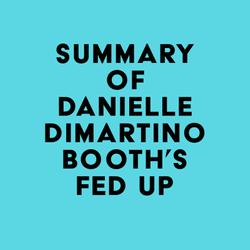 Summary of Danielle DiMartino Booth's Fed Up