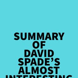 Summary of David Spade's Almost Interesting