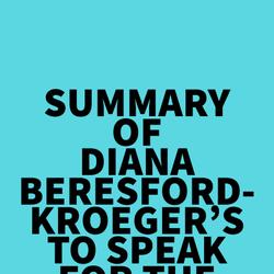 Summary of Diana Beresford-Kroeger's To Speak for the Trees