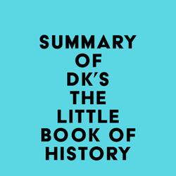 Summary of DK's The Little Book of History