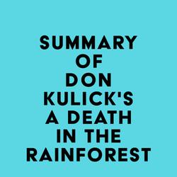 Summary of Don Kulick's A Death in the Rainforest