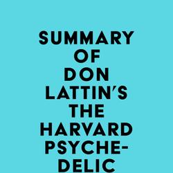 Summary of Don Lattin's The Harvard Psychedelic Club