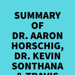 Summary of Dr. Aaron Horschig, Dr. Kevin Sonthana & Travis Neff's The Squat Bible