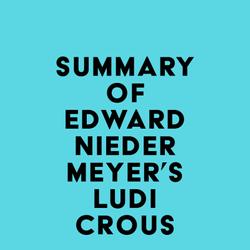 Summary of Edward Niedermeyer's Ludicrous