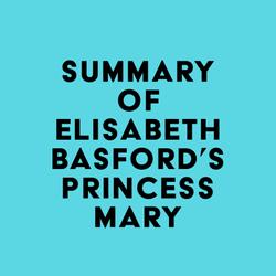 Summary of Elisabeth Basford's Princess Mary