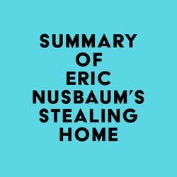 Summary of Eric Nusbaum's Stealing Home