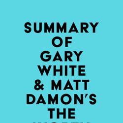 Summary of Gary White & Matt Damon's The Worth of Water