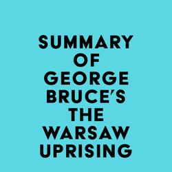 Summary of George Bruce's The Warsaw Uprising