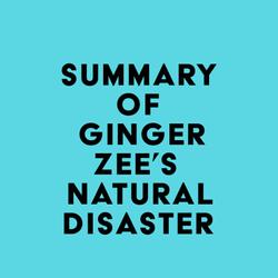 Summary of Ginger Zee's Natural Disaster