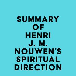 Summary of Henri J. M. Nouwen's Spiritual Direction