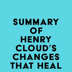 Summary of Henry Cloud's Changes That Heal