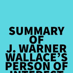 Summary of J. Warner Wallace's Person of Interest