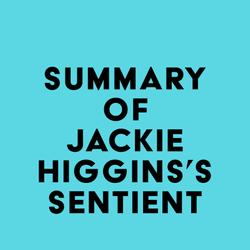 Summary of Jackie Higgins's Sentient