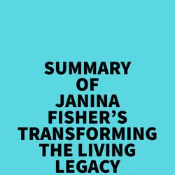 Summary of Janina Fisher's Transforming The Living Legacy of Trauma