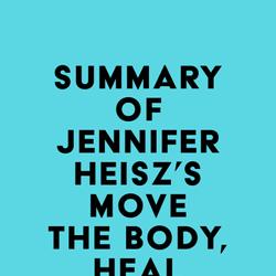 Summary of Jennifer Heisz's Move The Body, Heal The Mind