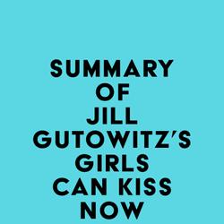 Summary of Jill Gutowitz's Girls Can Kiss Now
