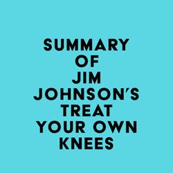 Summary of Jim Johnson's Treat Your Own Knees