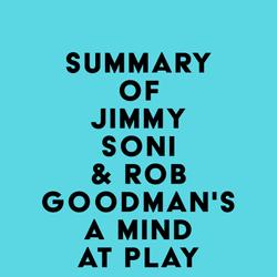 Summary of Jimmy Soni & Rob Goodman's A Mind at Play