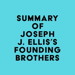 Summary of Joseph J. Ellis's Founding Brothers