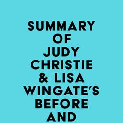 Summary of Judy Christie & Lisa Wingate's Before and After