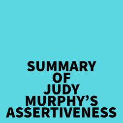Summary of Judy Murphy's Assertiveness