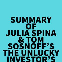 Summary of Julia Spina & Tom Sosnoff's The Unlucky Investor's Guide to Options Trading