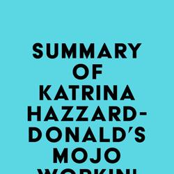 Summary of Katrina Hazzard-Donald's Mojo Workin'