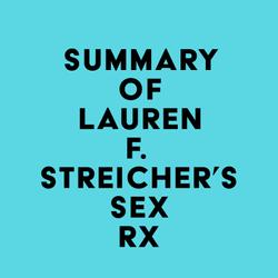 Summary of Lauren F. Streicher's Sex Rx