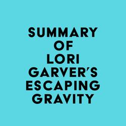 Summary of Lori Garver's Escaping Gravity