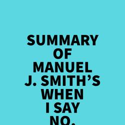 Summary of Manuel J. Smith's When I Say No, I Feel Guilty