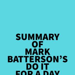 Summary of Mark Batterson's Do It for a Day