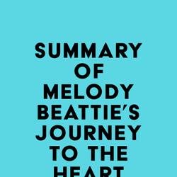 Summary of Melody Beattie's Journey to the Heart