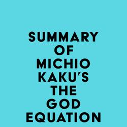 Summary of Michio Kaku's The God Equation