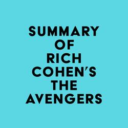 Summary of Rich Cohen's The Avengers