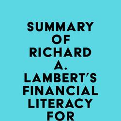 Summary of Richard A. Lambert's Financial Literacy for Managers