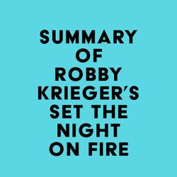 Summary of Robby Krieger's Set the Night on Fire