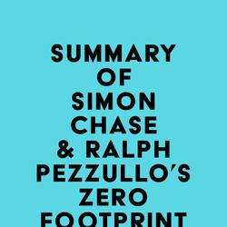 Summary of Simon Chase & Ralph Pezzullo's Zero Footprint