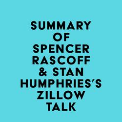 Summary of Spencer Rascoff & Stan Humphries's Zillow Talk