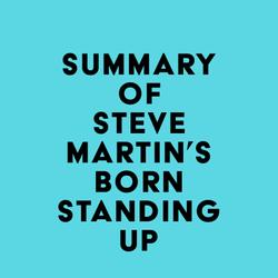 Summary of Steve Martin's Born Standing Up