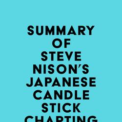 Summary of Steve Nison's Japanese Candlestick Charting Techniques