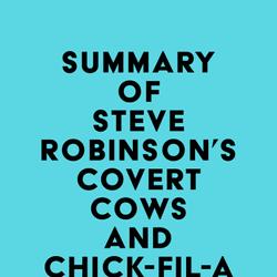 Summary of Steve Robinson's Covert Cows and Chick-fil-A